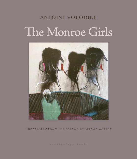 The Monroe Girls - Antoine Volodine