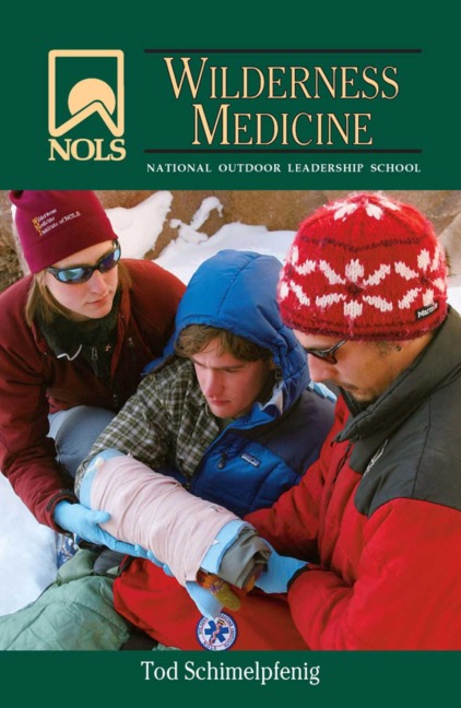NOLS Wilderness Medicine - Tod Schimelpfenig