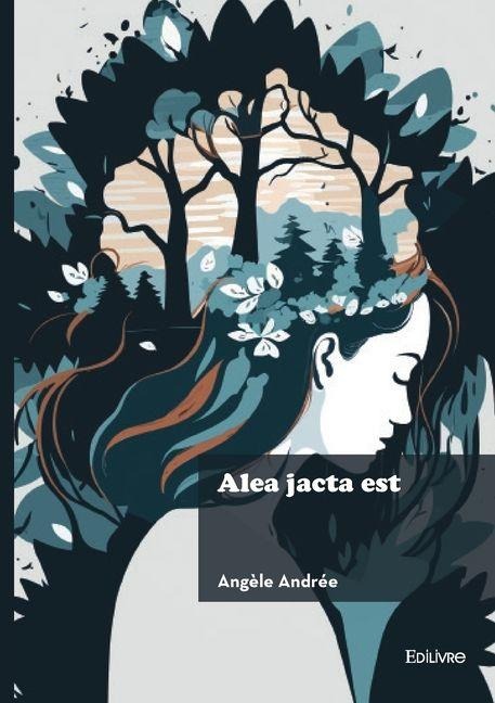 Alea jacta est - Angèle Andrée