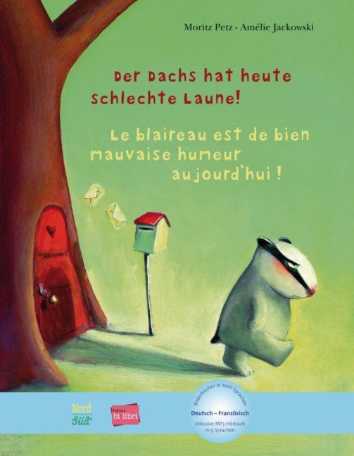 Der Dachs hat heute schlechte Laune! Kinderbuch Deutsch-Französisch - Moritz Petz, Amélie Jackowski