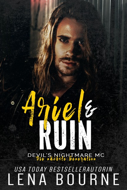 Ariel & Ruin (Devil's Nightmare MC Die nächste Generation Serie, Band 6) - Lena Bourne