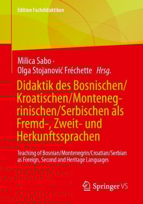 Didaktik des Bosnischen/Kroatischen/Montenegrinischen/Serbischen als Fremd-, Zweit- und Herkunftssprachen - 
