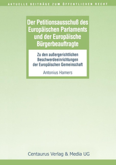 Der Petitionsausschuss des Europäischen Parlament und der Europäische Bürgerbeauftragte - Antonius Hamers