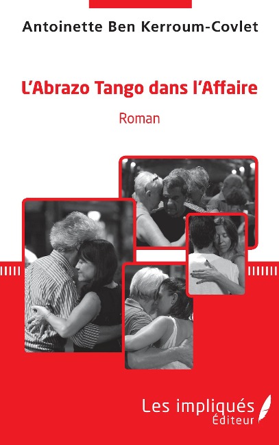 L'AbrazoTango dans l'Affaire - Antoinette Ben Kerroum-Covlet