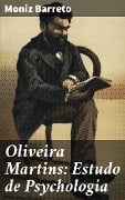 Oliveira Martins: Estudo de Psychologia - Moniz Barreto