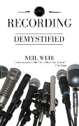 Cover-Bild zum Titel 'Recording Demystified' von 'Neil Weir'