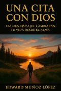Cover-Bild zum Titel 'UNA CITA CON DIOS' von 'Edward Muñoz López'