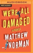 We're All Damaged - Matthew Norman