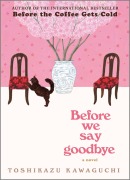 Cover-Bild zum Titel 'Before We Say Goodbye' von 'Toshikazu Kawaguchi'