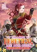 The Most Heretical Last Boss Queen: From Villainess to Savior (Light Novel) Vol. 5 - Tenichi