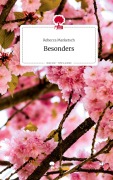 Cover-Bild zum Titel 'Besonders. Life is a Story - story.one' von 'Rebecca Marketsch'