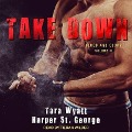Take Down - Tara Wyatt, Harper St George