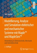 Cover-Bild zum Titel 'Modellierung, Analyse und Simulation elektrischer und mechanischer Systeme mit Maple(TM) und MapleSim(TM)' von 'Rolf Müller'