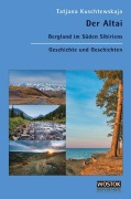 Cover-Bild zum Titel 'Der Altai' von 'Tatjana Kuschtewskaja'
