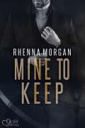 Cover-Bild zum Titel 'NOLA Knights: Mine to Keep' von 'Rhenna Morgan'
