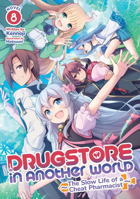 Drugstore in Another World: The Slow Life of a Cheat Pharmacist (Light Novel) Vol. 8 - Kennoji