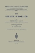 Cover-Bild zum Titel 'Das Silber-Problem' von 'T. E. Gregory, Robert Arzet, Melchor Palyi'