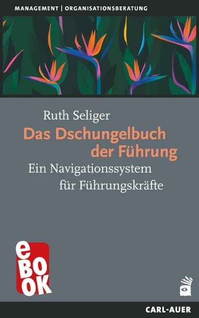 Das Dschungelbuch der Führung - Ruth Seliger