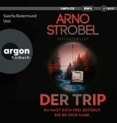 Cover-Bild zum Titel 'Der Trip - Du hast dich frei gefühlt. Bis er dich fand.' von 'Arno Strobel'