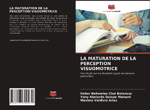 LA MATURATION DE LA PERCEPTION VISUOMOTRICE - Heber Nehemias Chui Betancur, Yony Abelardo Quispe Mamani, Maximo Valdivia Arias