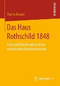 Das Haus Rothschild 1848 - Martin Achatz