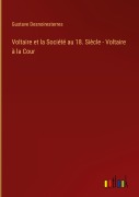 Cover-Bild zum Titel 'Voltaire et la Société au 18. Siècle - Voltaire à la Cour' von 'Gustave Desnoiresterres'