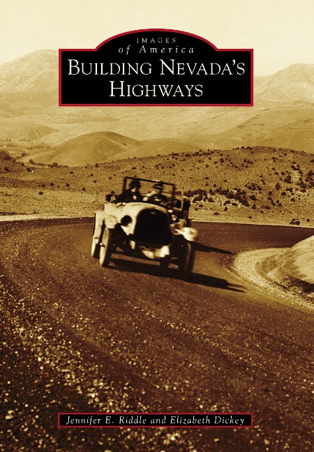 Building Nevada's Highways - Jennifer E. Riddle