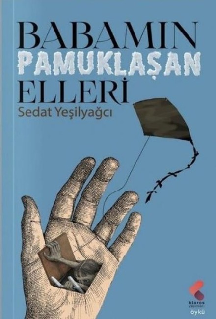 Babamin Pamuklasan Elleri - Sedat Yesilyagci