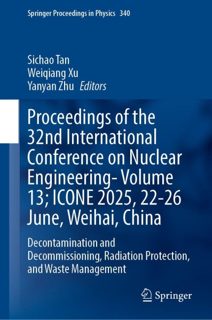 Proceedings of the 32nd International Conference on Nuclear Engineering- Volume 13; ICONE 2025, 22-26 June, Weihai, China - 