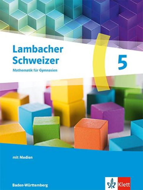 Lambacher Schweizer Mathematik 5. Ausgabe Baden-Württemberg - 