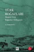 Türk Bogazlari Montrö Türk Bogazlari Sözlesmesi - Serkan Kaya