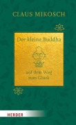Cover-Bild zum Titel 'Der kleine Buddha auf dem Weg zum Glück. Jubiläumsausgabe' von 'Claus Mikosch'