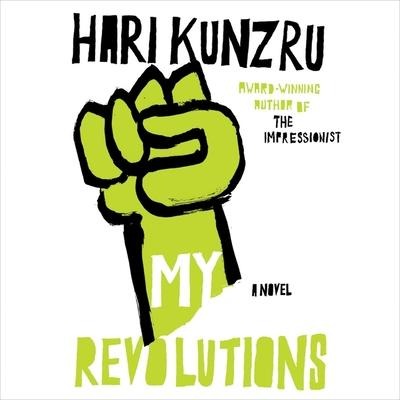 My Revolutions Lib/E - Hari Kunzru, Hari Kundzru