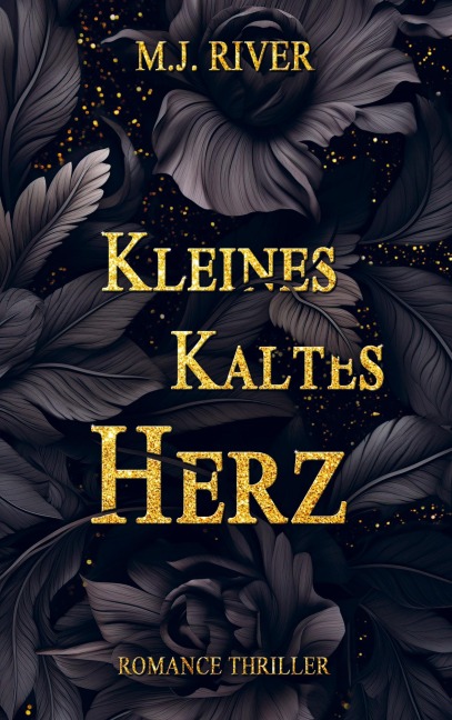 Kleines Kaltes Herz - M. J. River