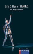 Cover-Bild zum Titel 'HEROES' von 'Dirk C. Fleck'