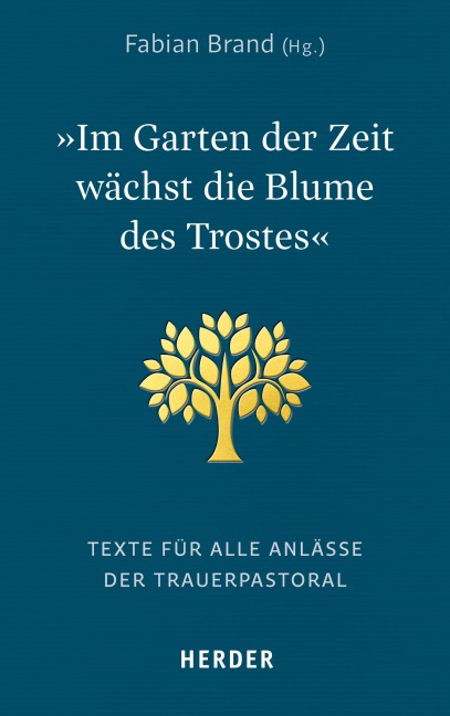 "Im Garten der Zeit wächst die Blume des Trostes" - 