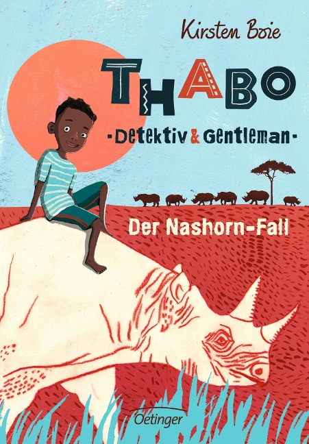 Thabo, Detektiv und Gentleman 01. Der Nashorn-Fall - Kirsten Boie