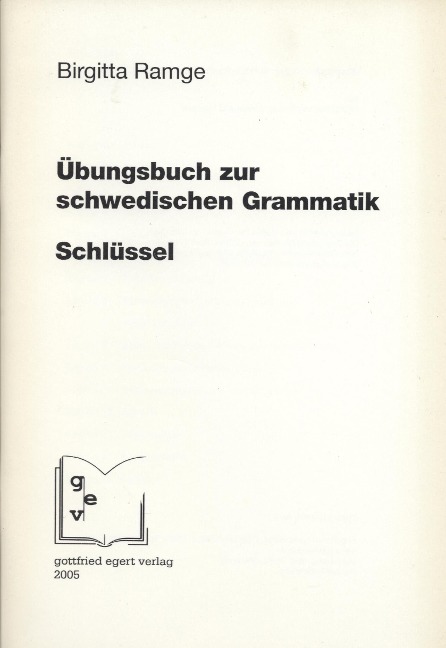 Schlüssel zum Übungsbuch zur schwedischen Grammatik - Birgitta Ramge