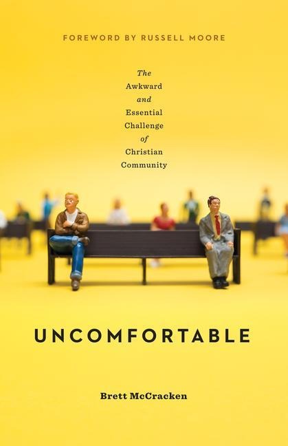 Uncomfortable - Brett Mccracken