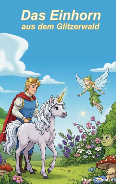 Das Einhorn - Ursula Zebunke