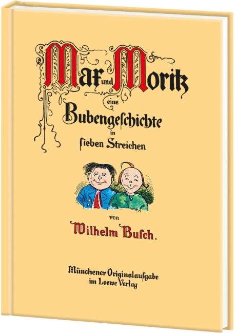 Max und Moritz, eine Bubengeschichte in sieben Streichen - Wilhelm Busch