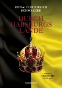 Cover-Bild zum Titel 'Durch Habsburgs Lande' von 'Ronald Friedrich Schwarzer'