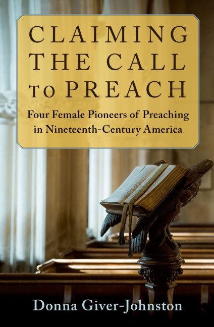 Claiming the Call to Preach - Donna Giver-Johnston