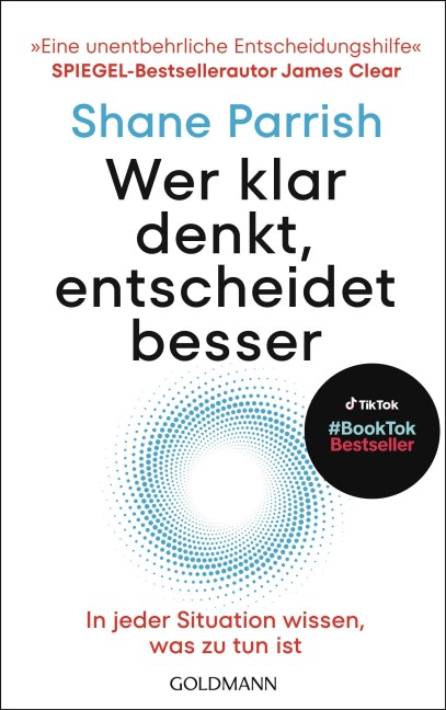 Wer klar denkt, entscheidet besser - Shane Parrish