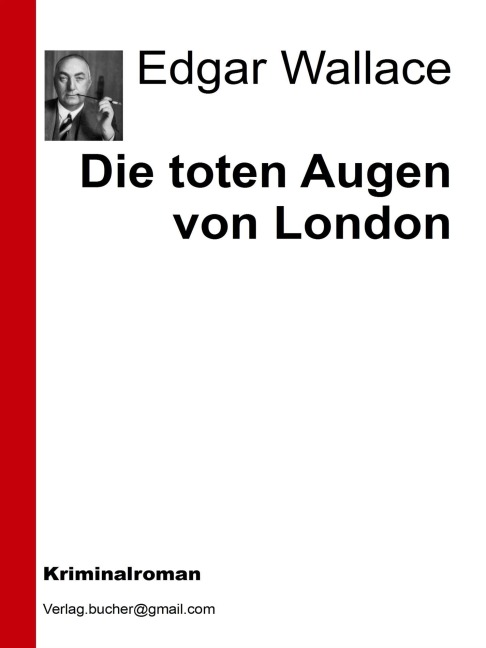 Die toten Augen von London - Aa. Vv., Edgar Wallace