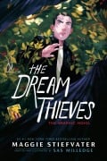 Cover-Bild zum Titel 'The Dream Thieves: The Graphic Novel' von 'Maggie Stiefvater, Sas Milledge'