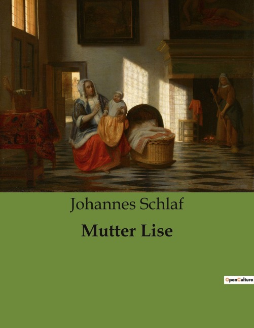 Mutter Lise - Johannes Schlaf