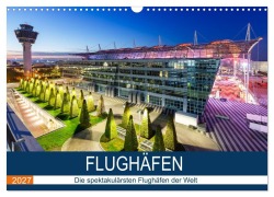 Cover-Bild zum Titel 'FLUGHÄFEN (Wandkalender 2027 DIN A3 quer), CALVENDO Monatskalender' von 'Markus Mainka'