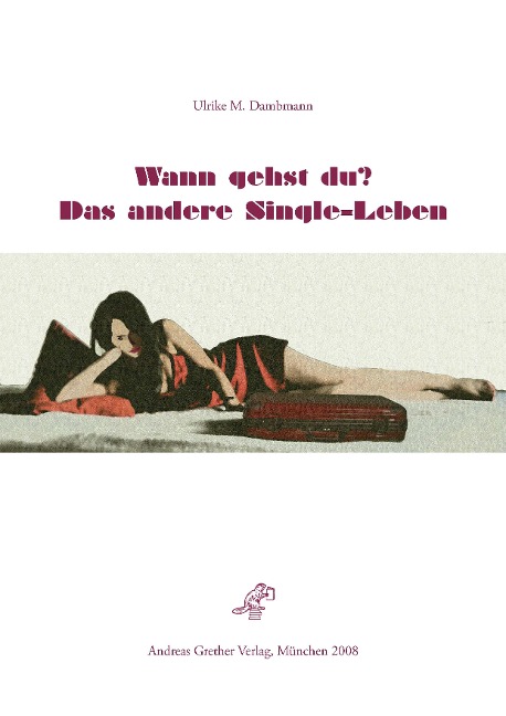 Wann gehst du? - Ulrike M. Dambmann