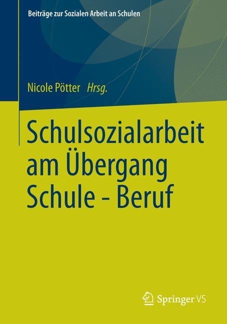 Schulsozialarbeit am Übergang Schule - Beruf - 